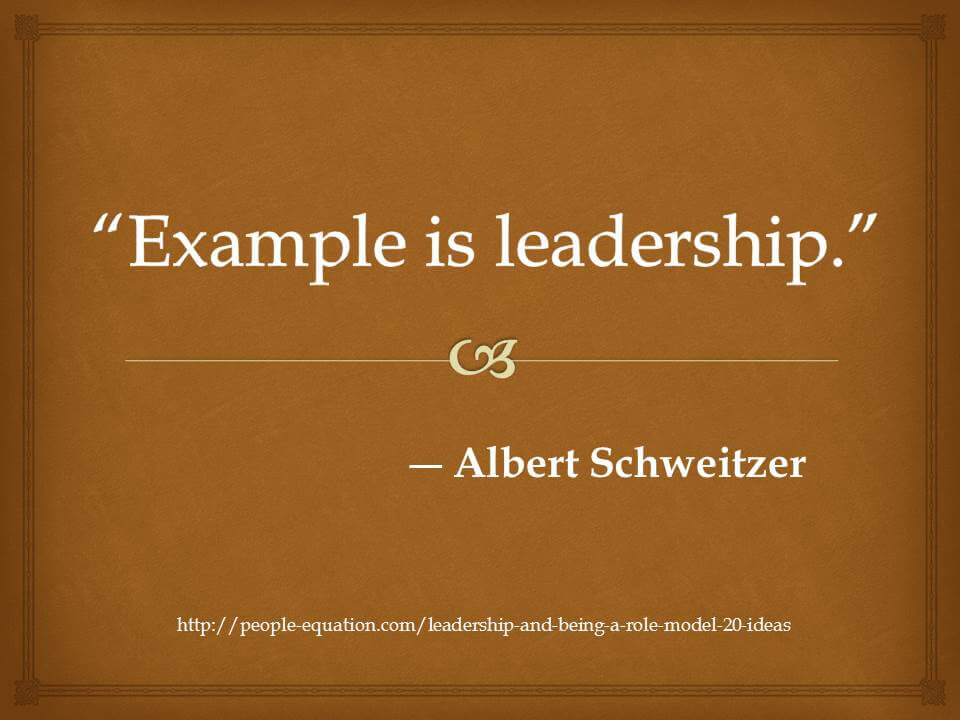 Example is leadership